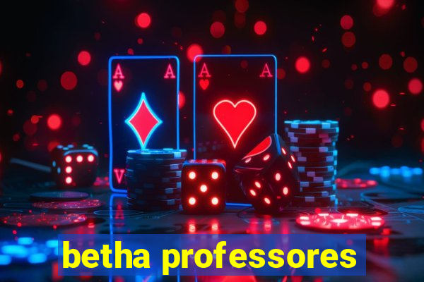 betha professores